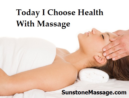 Today I Choose Health With Massage Sunstone Registered Massage