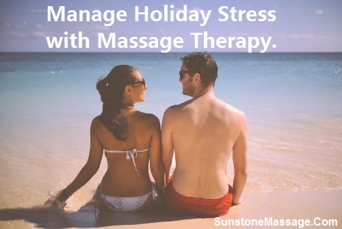 Sunstone Massage Registered Manage Holiday Stress With Massage Therapy